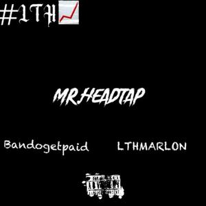 Mr.headtap (feat. Bandogetpaid) [Explicit]