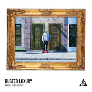 Rusted Luxury (Explicit)
