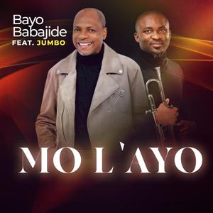 Mo L'ayo(feat. Jumbo Ane)