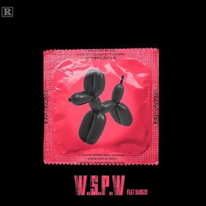 W.S.P.W (feat. BADGUY) (Explicit)