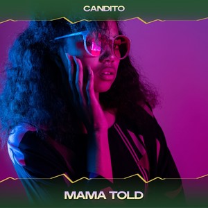 Mama Told (Deep Mix, 24 Bit Remastered)