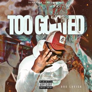 Too Goated (Explicit)