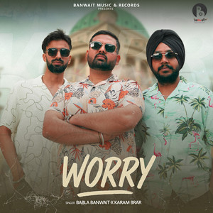 WORRY