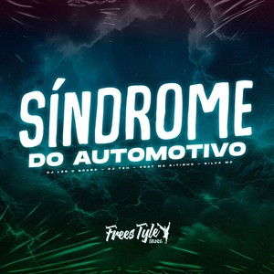 Síndrome Do Automotivo (Explicit)