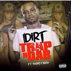 Trap 'n' Dab (feat. Yung Fargo)