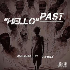 Hello past (feat. PM²³ KUSH)