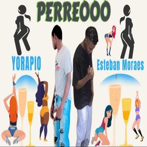 Perreooo yorapio & esteban moraes (audio official) [Explicit]