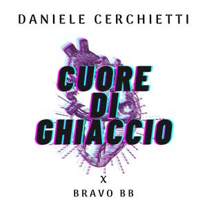 Cuore Di Ghiaccio(feat. Bravo BB) (Explicit)
