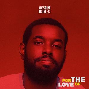 For The Love Of (Explicit)