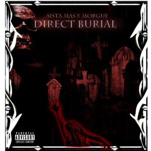Direct Burial (feat. Sista Mas) (Explicit)