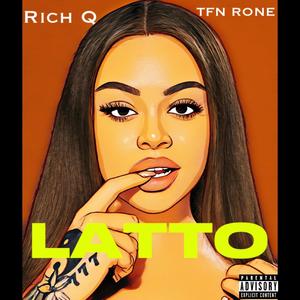 LATTO! (feat. Rich Q) (Explicit)