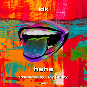 idk