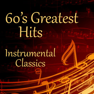 60s Greatest Hits: Instrumental Classics