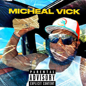 Micheal Vick (Explicit)