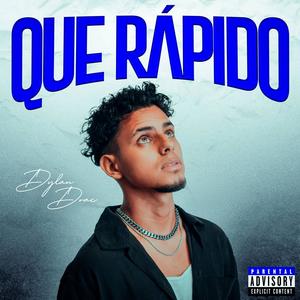 QUÉ RÁPIDO (Explicit)