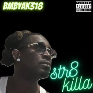 Str8 Killa (Explicit)