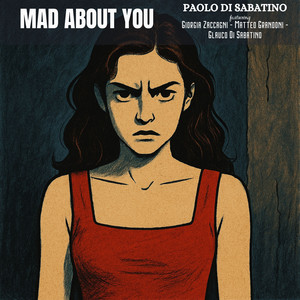 Mad About You (feat. Giorgia Zaccagni, Matteo Grandoni & Glauco Di Sabatino)