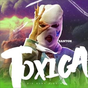 Tóxica (Big Bunx Riddim) [Explicit]