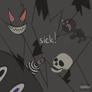 sick! (Explicit)