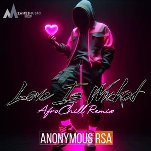 Love Is Wicked (AfroChill Remix)