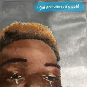 I get sad when its cold (Explicit)