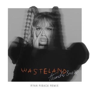 Wasteland (Ryan Riback Remix)