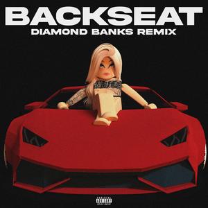 Backseat (feat. Diamond Banks) (Diamond Banks Remix Sped Up|Explicit)
