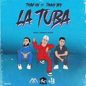 La Tuba (feat. Jimmy Boy, Dj Unic & Ardman Music) [Explicit]