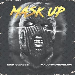 Mask Up (feat. MajorMoneyBLOW) [Explicit]