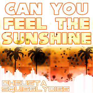 Can You Feel the Sunshine?