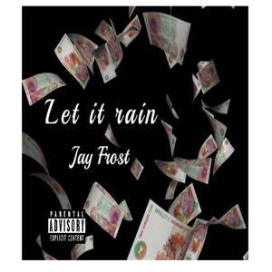 Let it rain (Explicit)