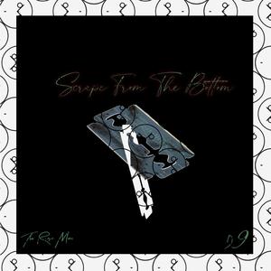 Scrape From The Bottom (Explicit)