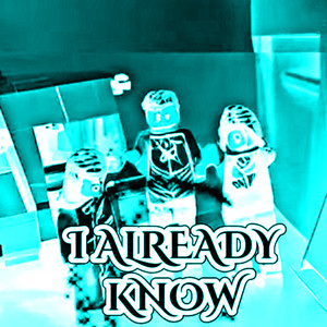 I Already Know (Explicit)