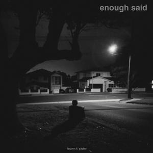 enough said (Explicit)