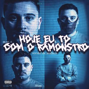 HOJE EU TO COM O RAMONSTRO (feat. MC Jhowzin) (versão de maluco) (Explicit)