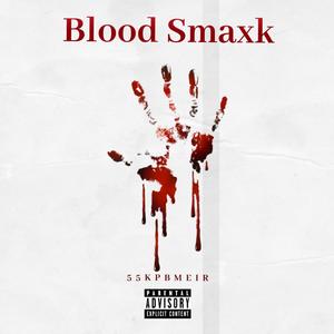 Blood Smaxk (Explicit)
