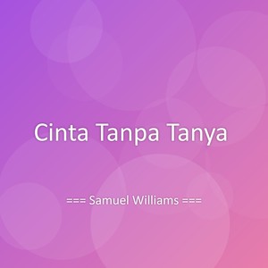Cinta Tanpa Tanya