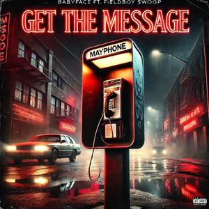 Get the message babyface (feat. Fieldboy swoop & Produced by finfantic) [Explicit]