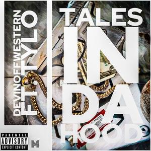 Tales In Da Hood(feat. Tylo) (Explicit)