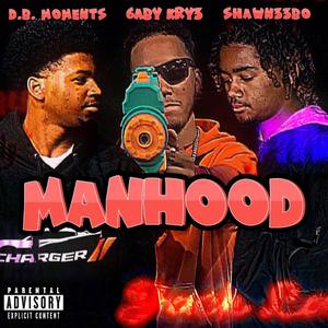 Manhood (feat. D.B. Moments) [Explicit]