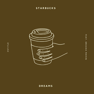 Starbucks Dreams (feat. Breana Marin)