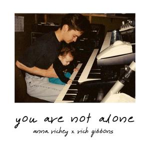 You Are Not Alone (feat. Rich Gibbons & Joseph Gibbons)