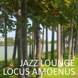 Jazz Lounge Locus Amoenus