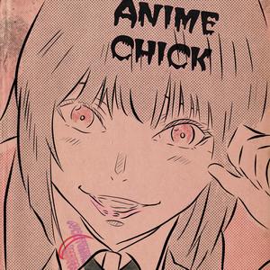 Anime Chick (Explicit)