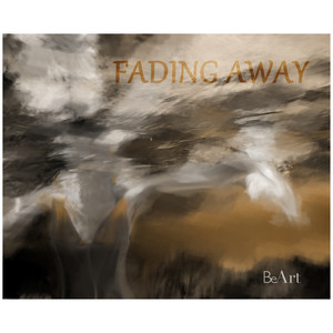 FADING AWAY