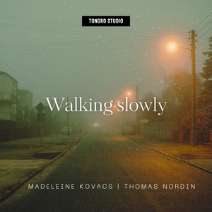 Walking Slowly