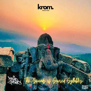 The Sounds of Sacred Syllables (feat. Sangharsh & Whizz Khidz) (Original) (Explicit)