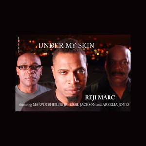 Under My Skin (feat. Carl Jackson, Arzelia Jones Jr, Marvin Shields Jr)