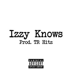 Izzy Knows (Explicit)