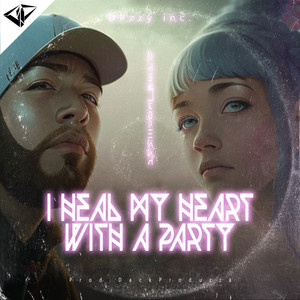 I Heal My Heart with a Party (Explicit)